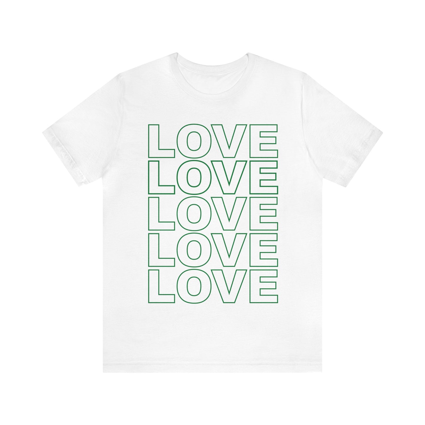 Live Love Be Peace LOVE stack unisex tee in green on white