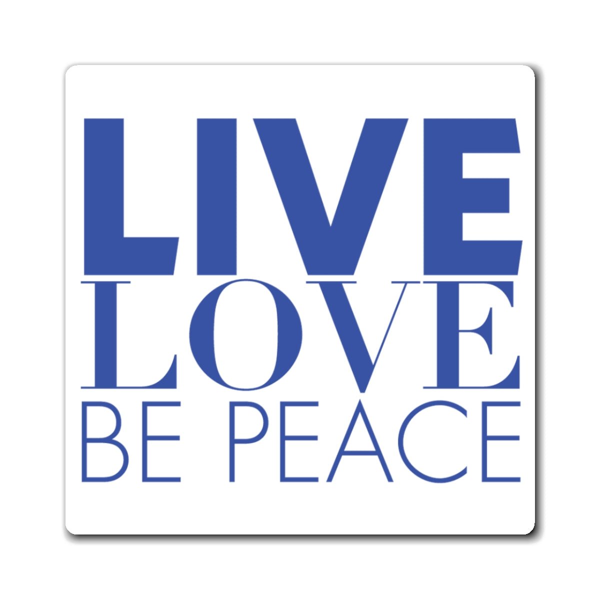 Live Love Be Peace magnet in blue