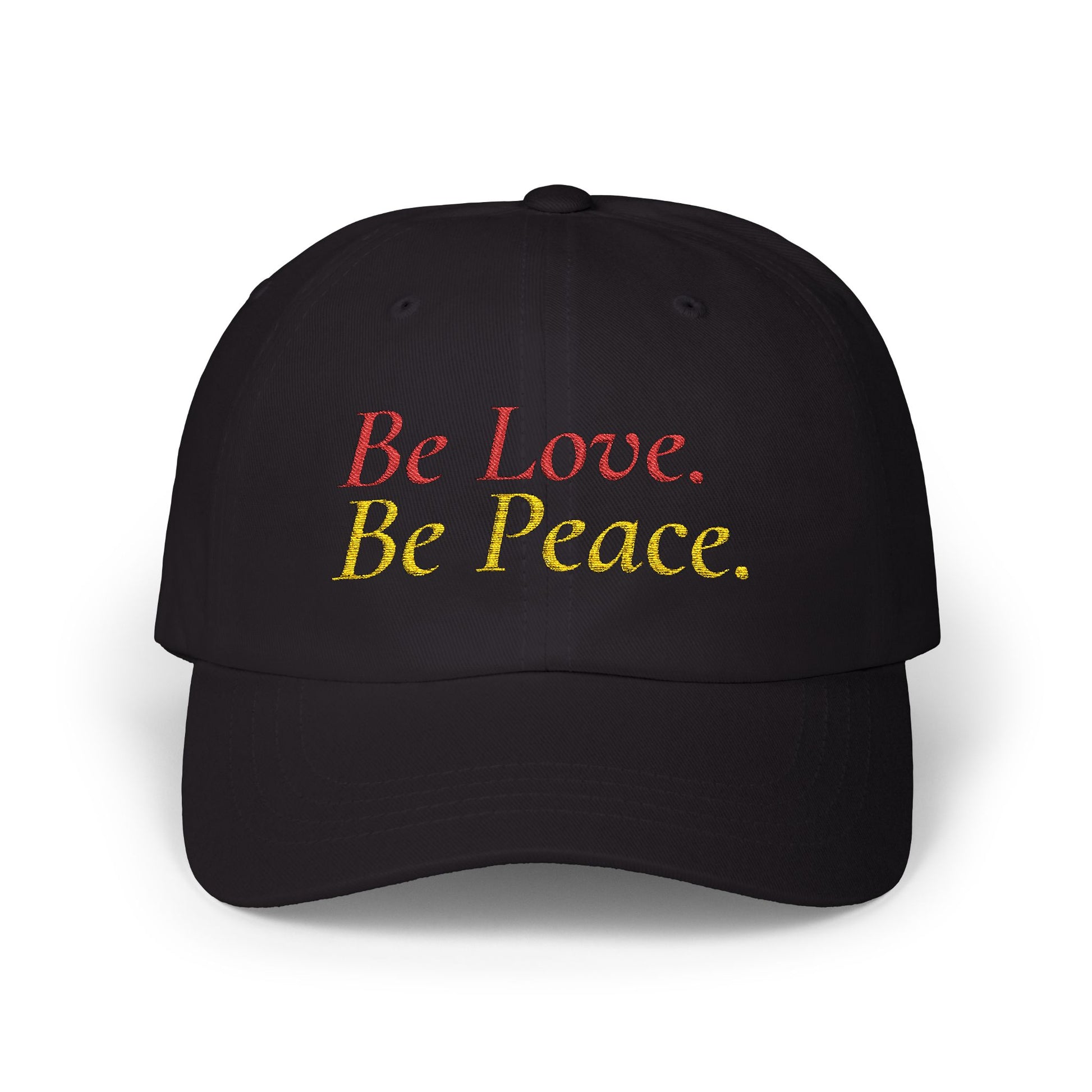 Be Love. Be Peace. Dad Hat in Black with warm-toned embroidery