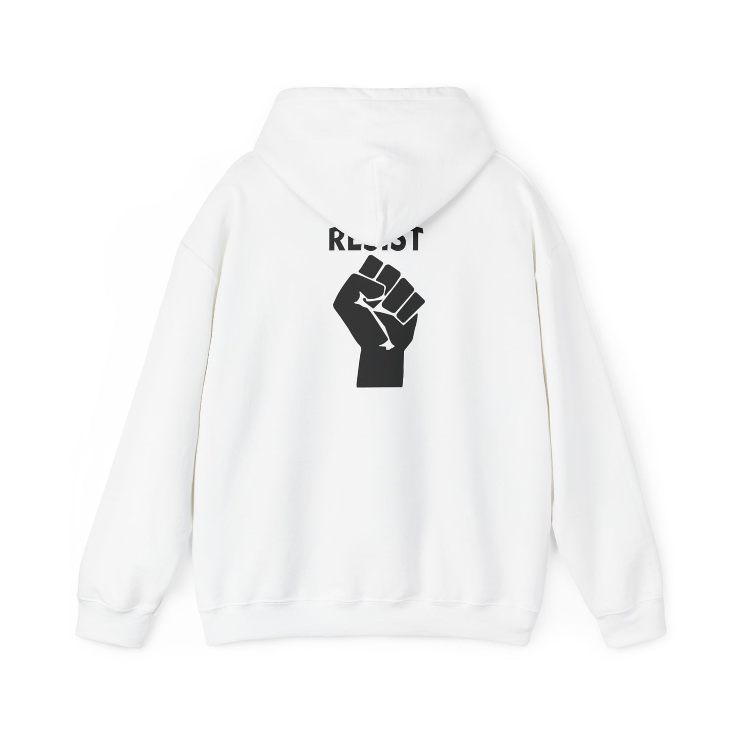 Hooded Sweatshirt Live Love Be Peace and Resist Black on White Back.