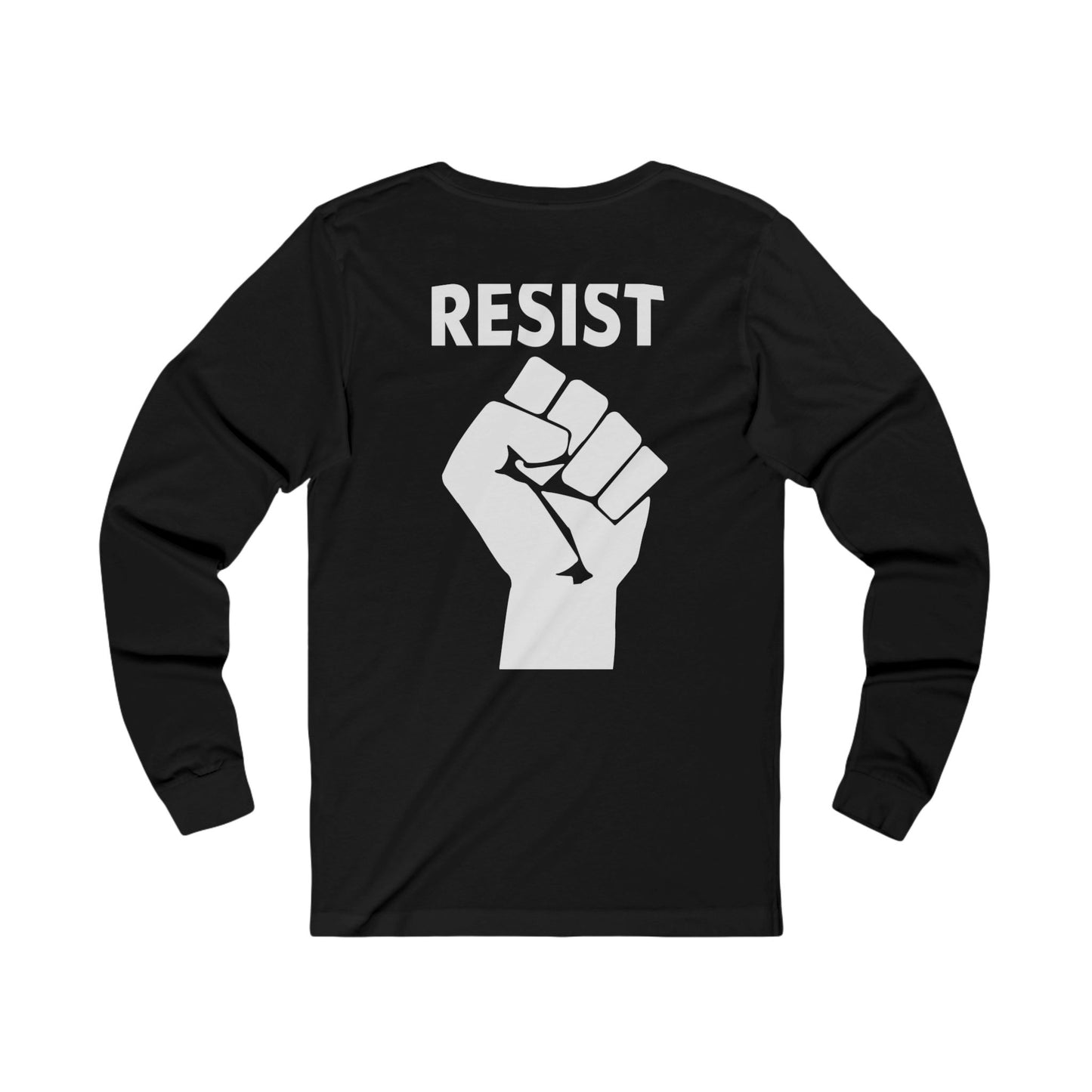 Live Love Be Peace RESIST back print long sleeve t shirt in white on black

