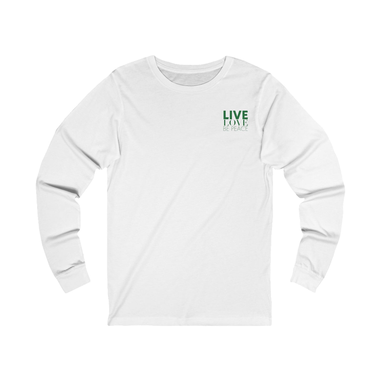 Live Love Be Peace logo front long sleeve t shirt in green on white