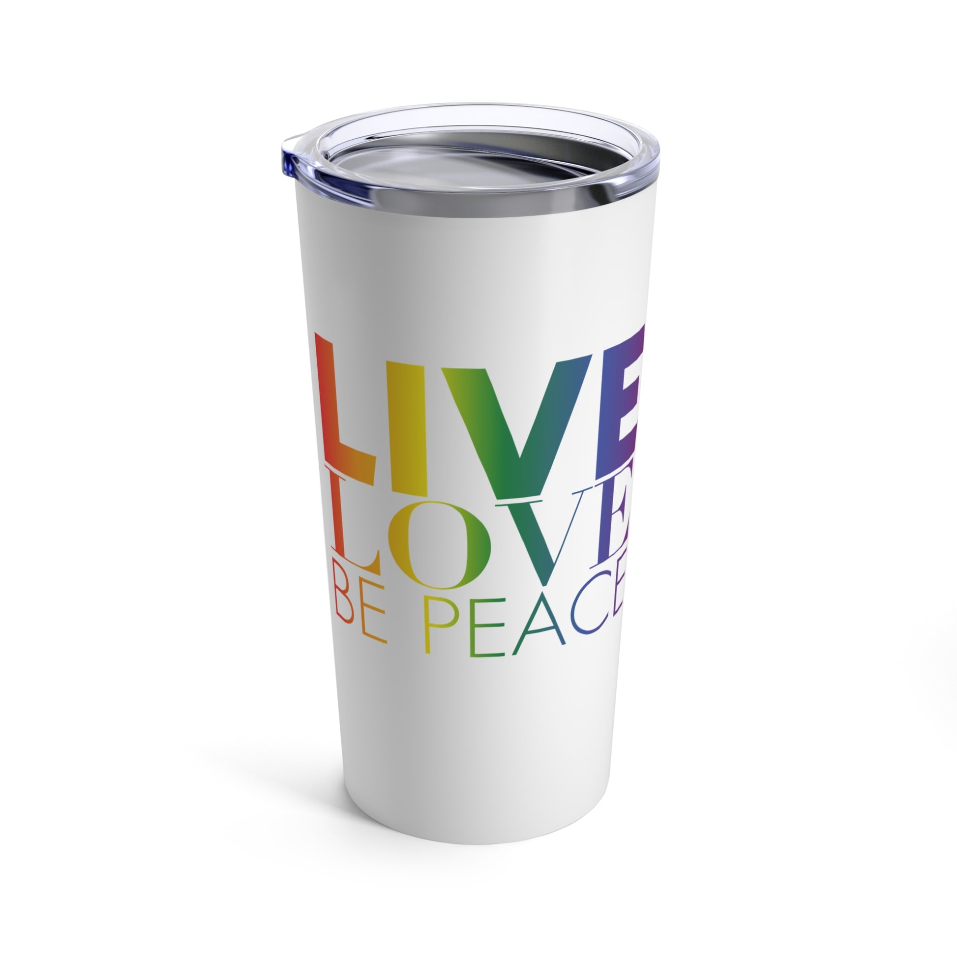 Live Love Be Peace side Resist 20oz insulated tumbler in rainbow on white with secure lid and double-wall design for hot and cold beverages
