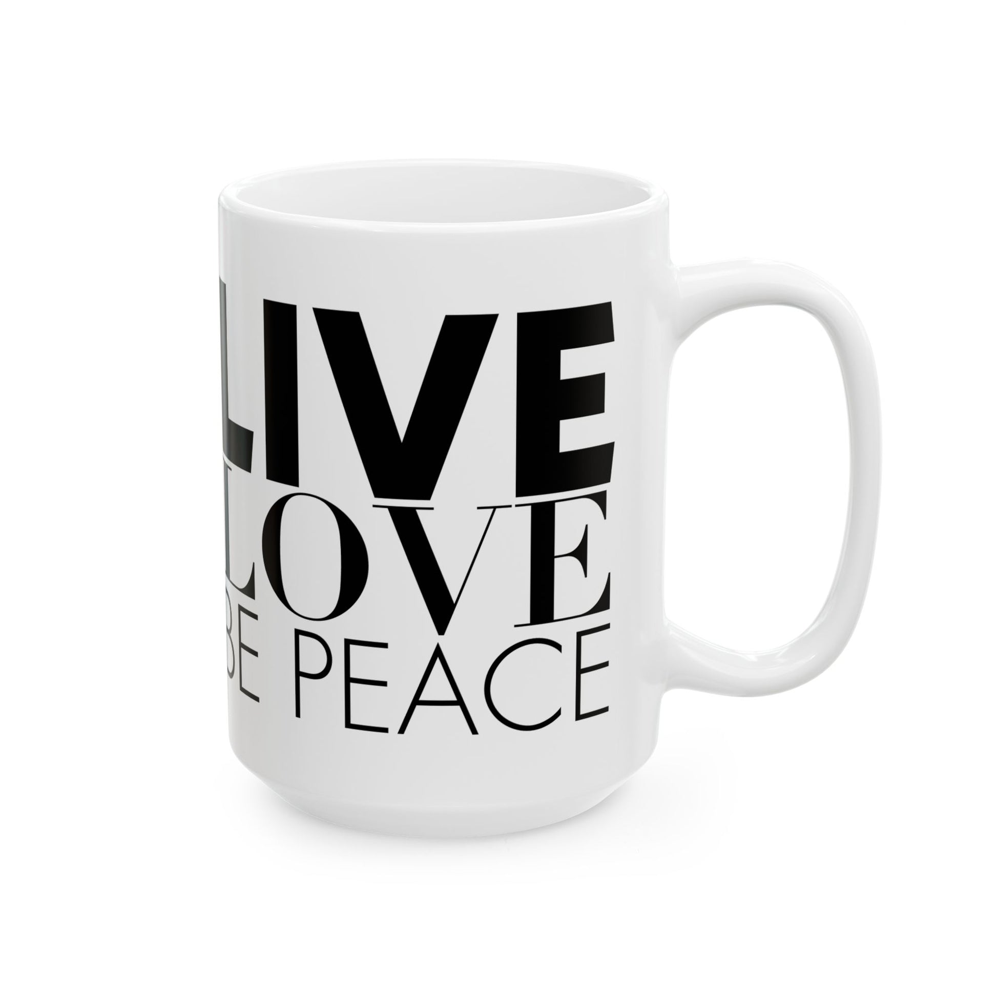 Live Love Be Peace 15oz ceramic mug displaying Live Love Be Peace text design in black
