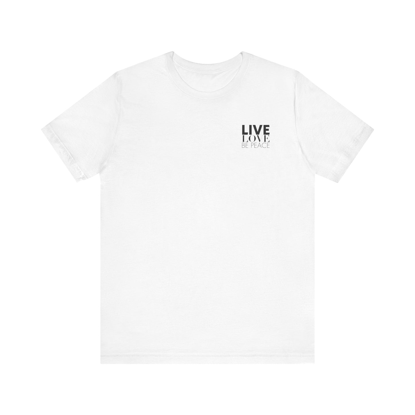 Front of Live Love Be Peace unisex t-shirt with logo over heart in black on white