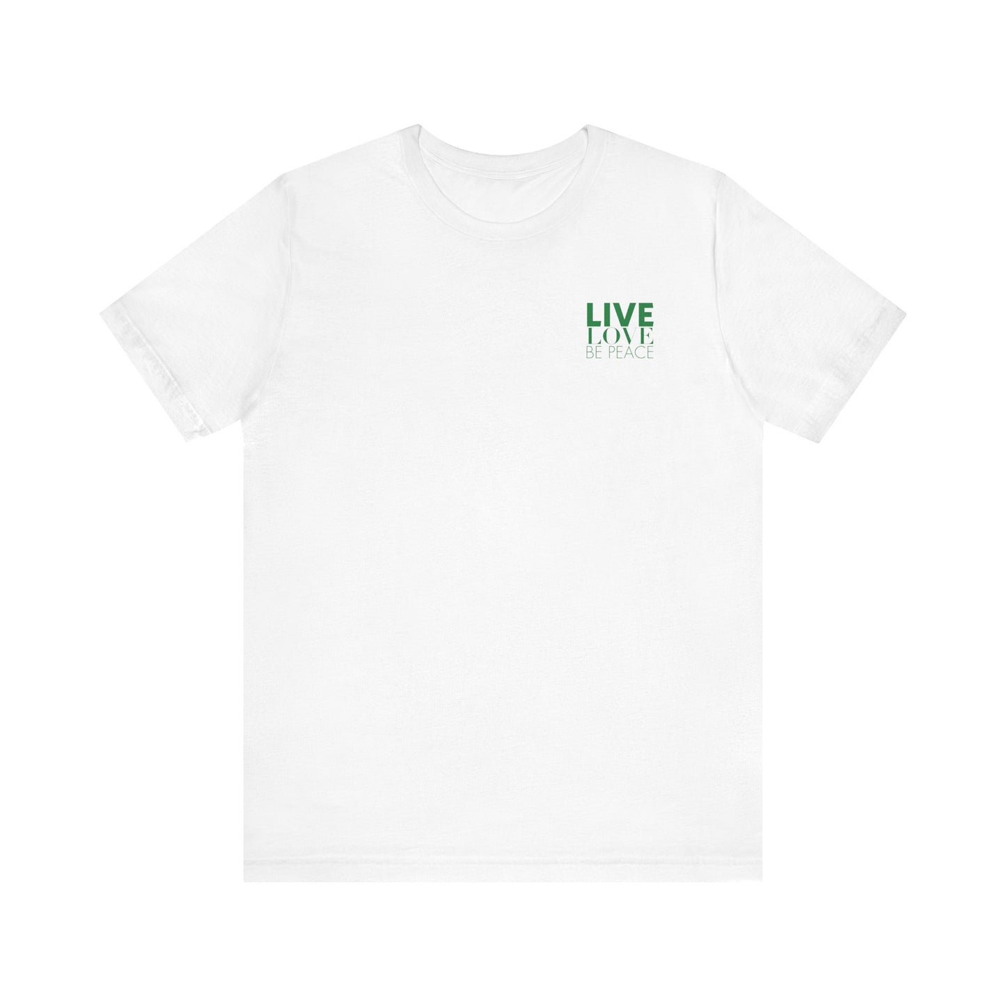Front of Live Love Be Peace unisex t-shirt with logo over heart in green on white