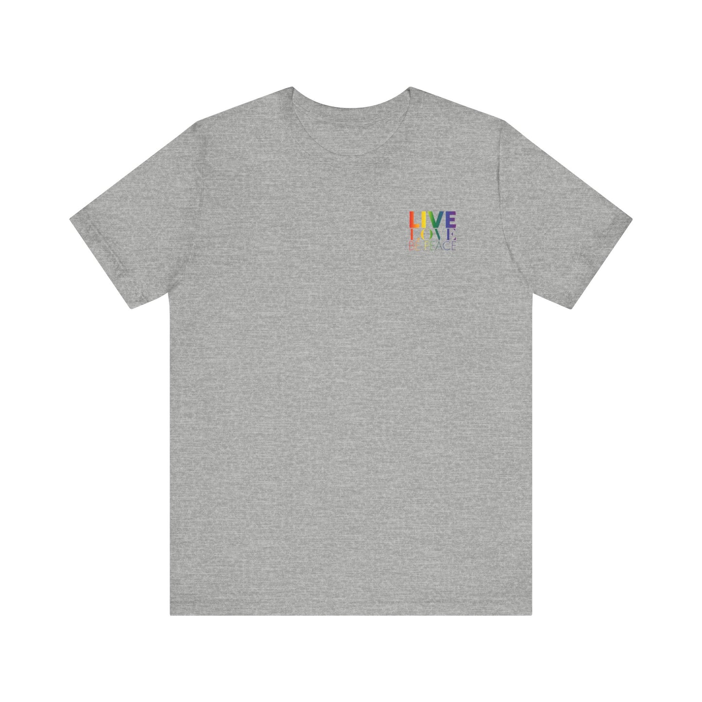 Front of Live Love Be Peace unisex t-shirt with logo over heart in rainbow on grey