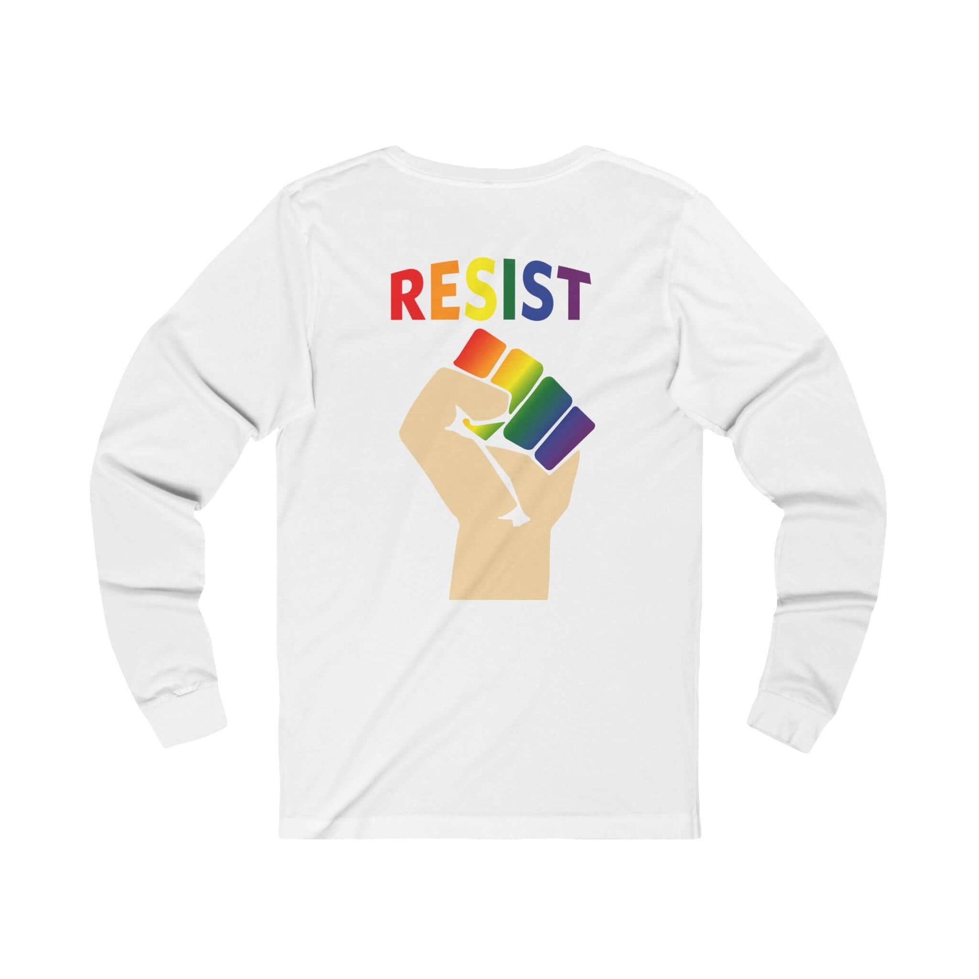 Pride Unisex Long Sleeve T-shirt Live Love Be Peace and RESIST in Rainbow on White Back