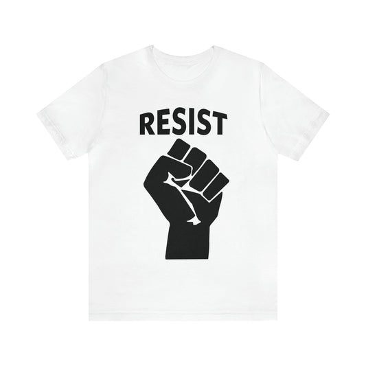 Stand Up and Speak Out with Our Bold 'RESIST' T-Shirt in Black on White.