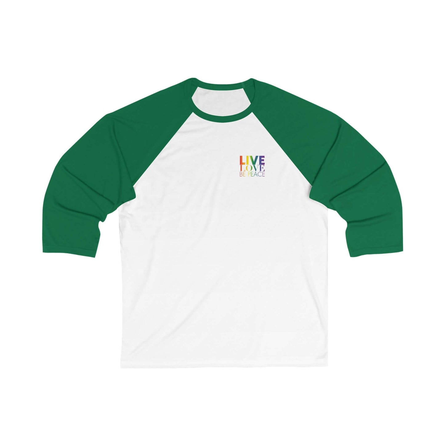 Unisex 3/4 Baseball Tee Live Love Be Peace & Love in Rainbow on White/Green Front.