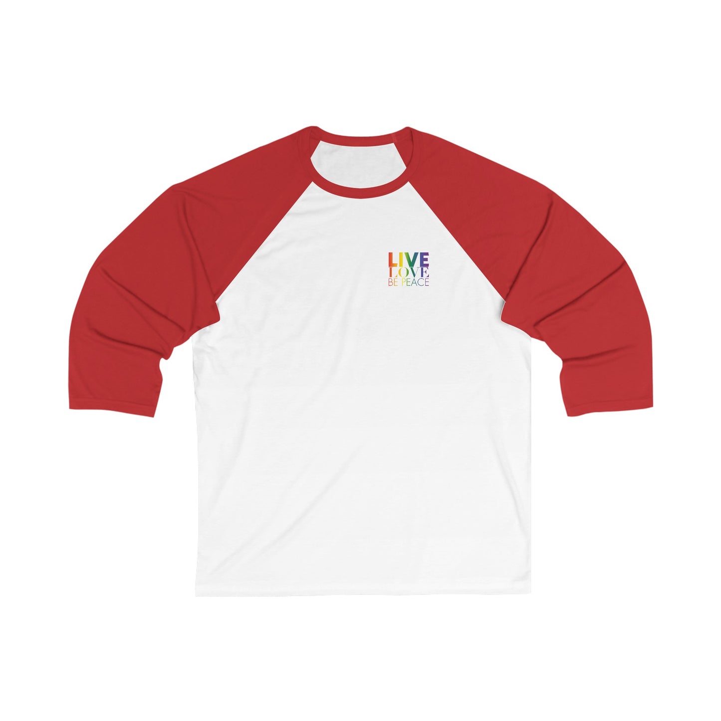 Unisex 3/4 Baseball Tee Live Love Be Peace & Love in Rainbow on White/Red Front.