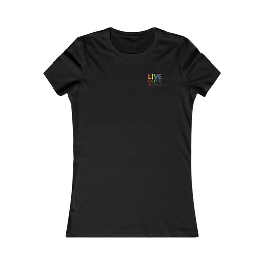 Women's Pride Live Love Be Peace and Resist T-Shirt in Rainbow on Black Back.