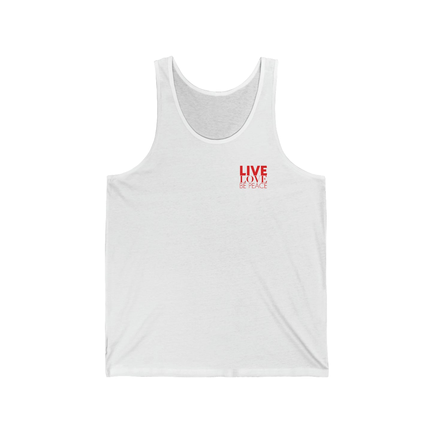 Front of 'Live Love Be Peace and LOVE Unisex Tank Top' with 'Live Love Be Peace' text in red on white.